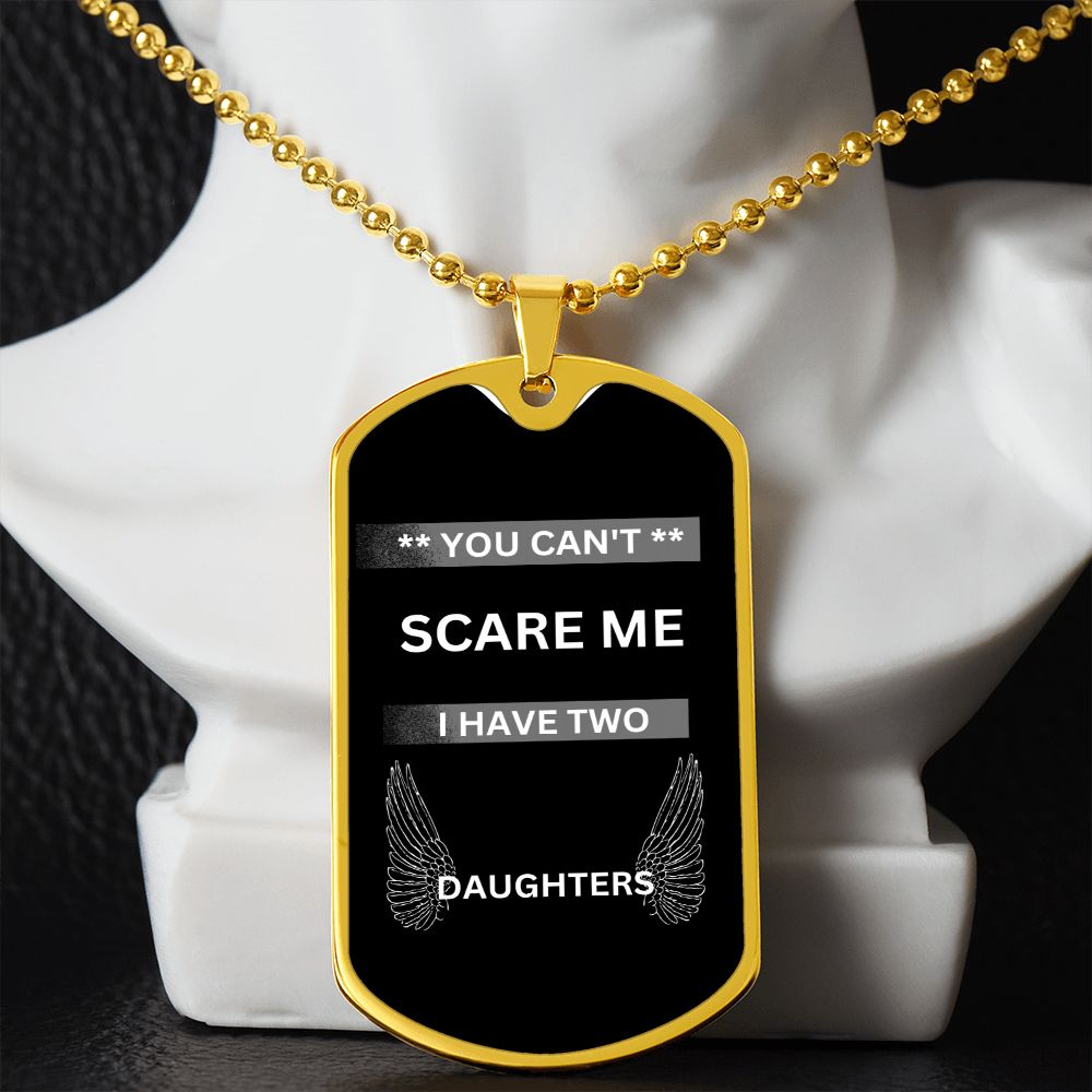 I Have Two Daughters, Dad /Pendant