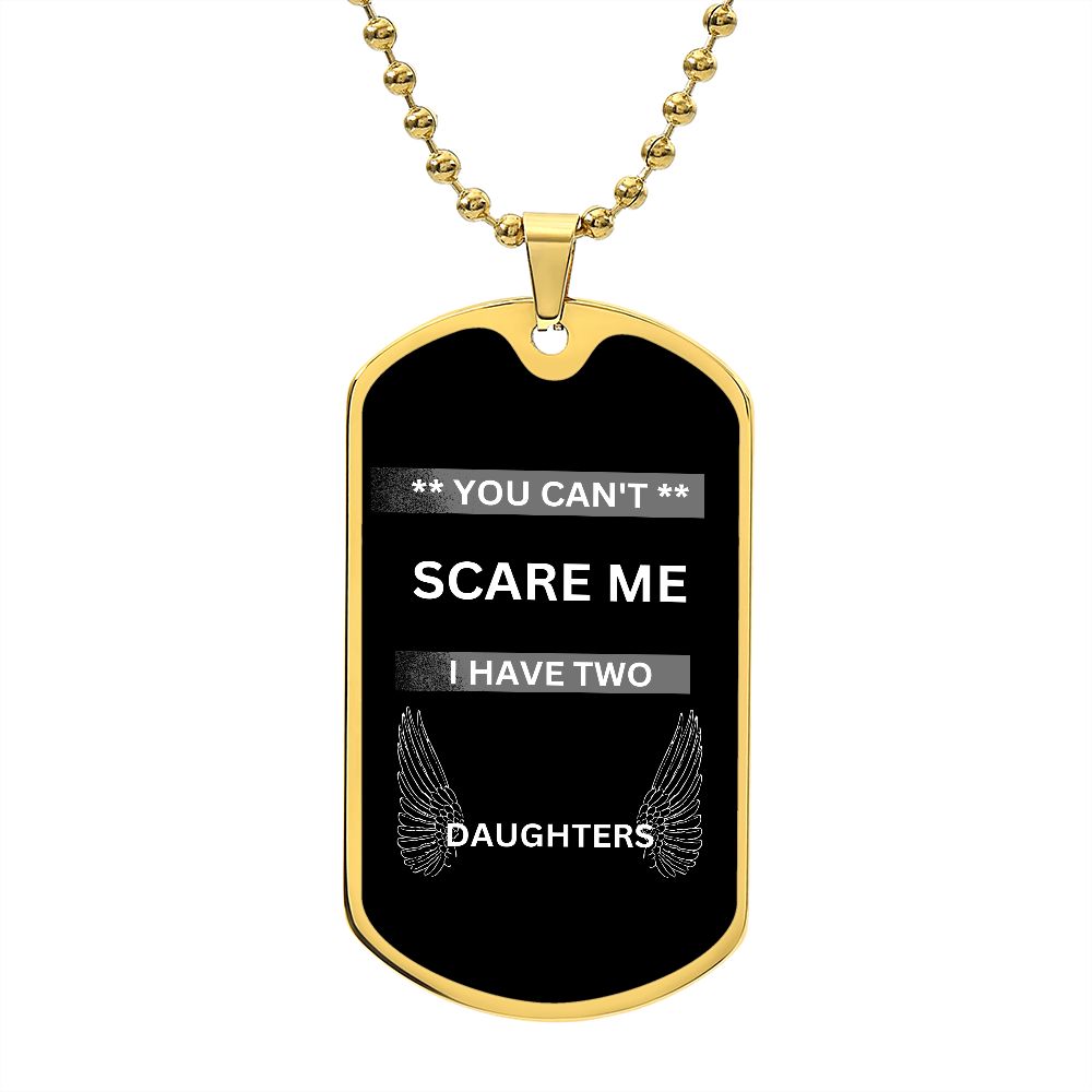 I Have Two Daughters, Dad /Pendant