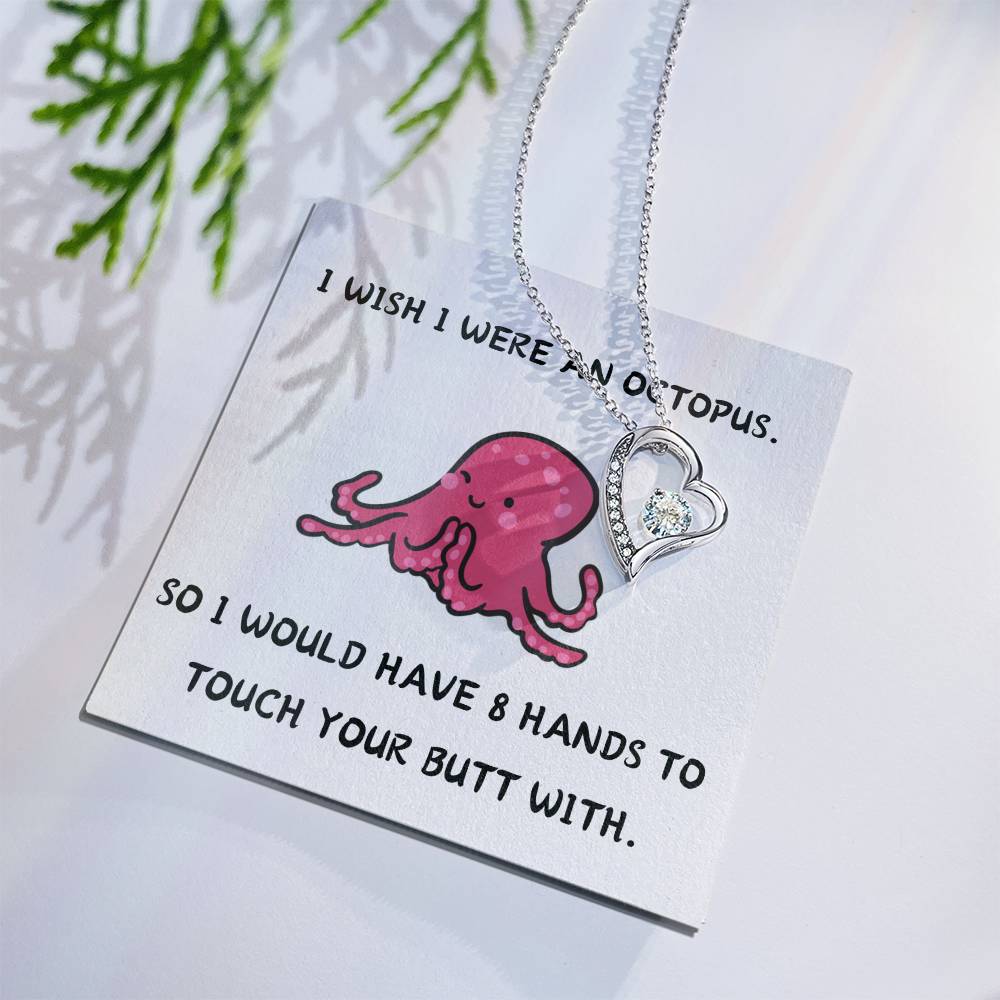 I WISH I WERE AN OCTOPUS