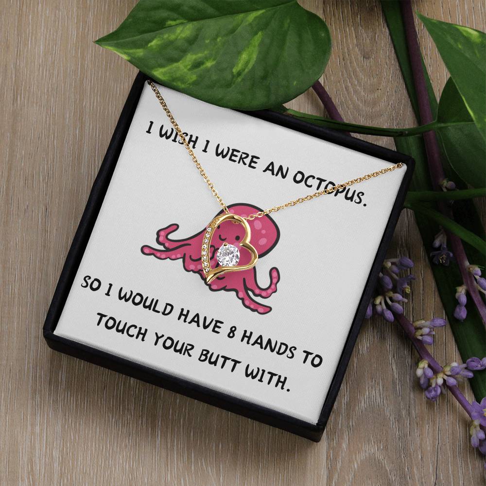 I WISH I WERE AN OCTOPUS