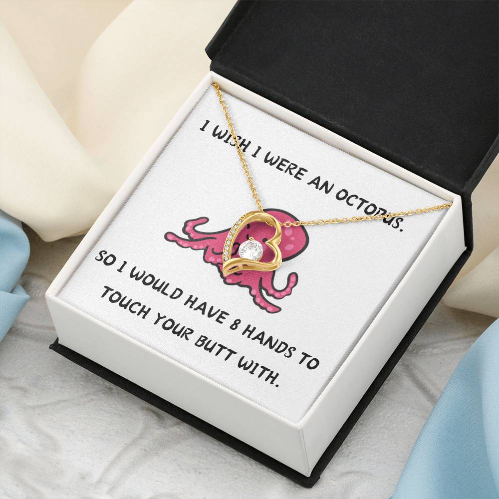 I WISH I WERE AN OCTOPUS