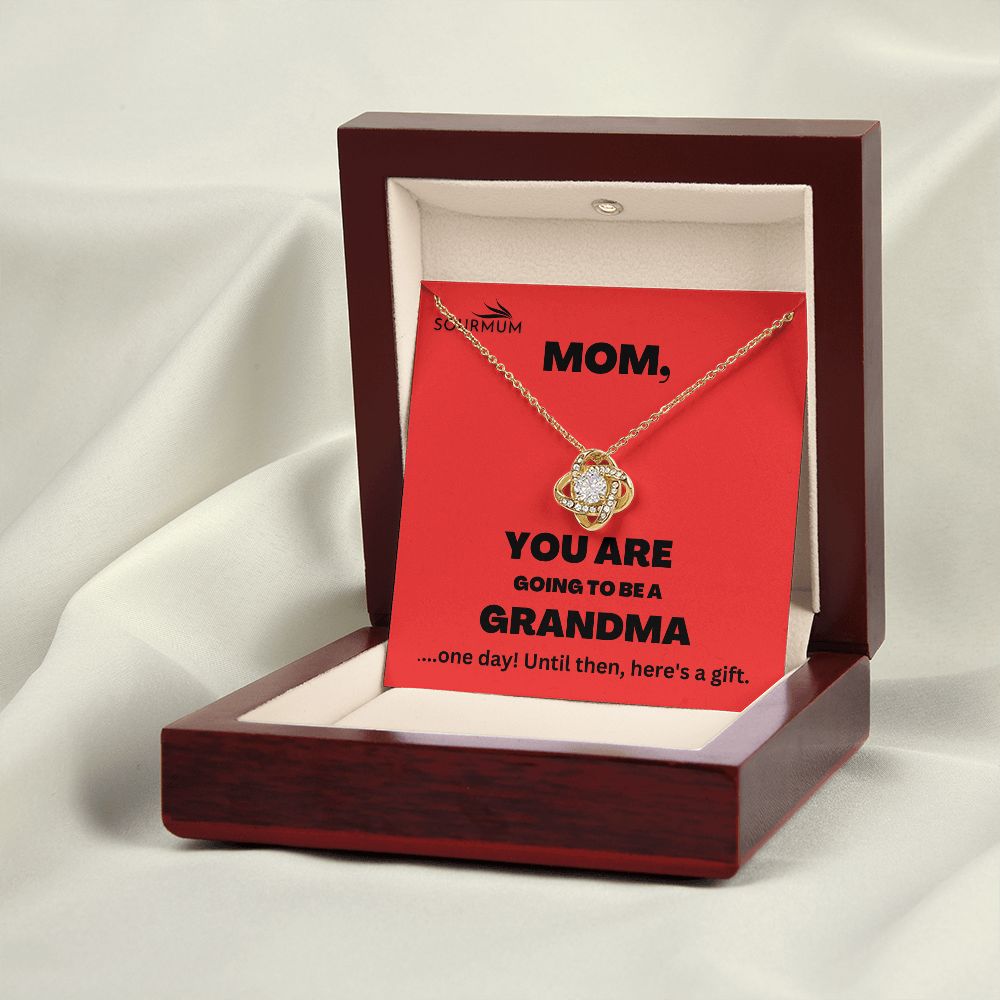 Mom, Going to be Grandma /  Love Knot Necklace